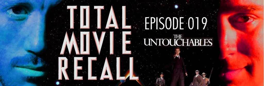 Total Movie Recall Steve Albertson Ryan Mixson podcast movie nostalgia film cinema The Untouchables 1987 Brian De Palma Starring Kevin Costner Sean Connery Andy Garcia Robert De Niro Billy Drago