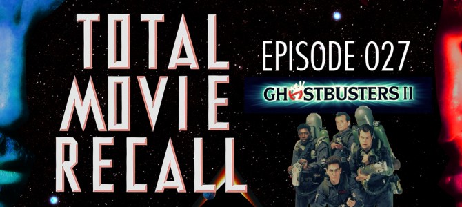 TMR 027 – Ghostbusters II TMR 027 – Ghostbusters II