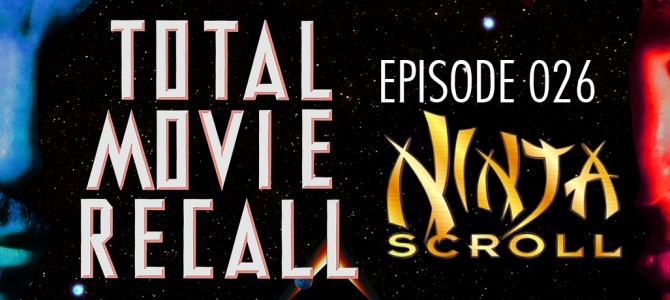 TMR 026 – Ninja Scroll TMR 026 – Ninja Scroll